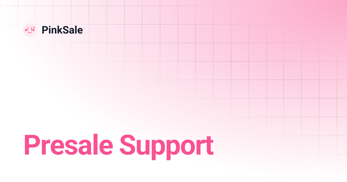 Presale Support | PinkSale